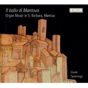 Liuwe Tamminga - Organ Music S. Barbara Mantua CD
